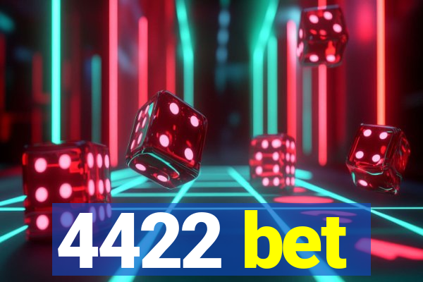 4422 bet